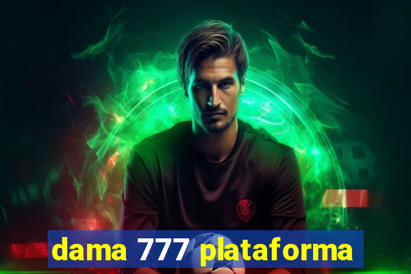 dama 777 plataforma